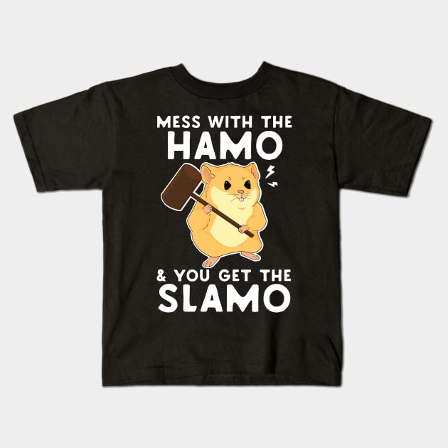 Mess With The Hamo & You Get The Slamo Kids T-Shirt by Eugenex